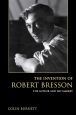 The Invention of Robert Bresson:The Auteur and His Market