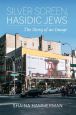 Silver Screen, Hasidic Jews:The Story of an Image