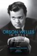 Orson Welles in Focus:Texts and Contexts