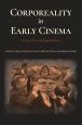 Corporeality in Early Cinema:Viscera, Skin, and Physical Form