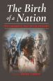 Birth of a Nation:The Cinematic Past in the Present