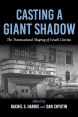 Casting a Giant Shadow:The Transnational Shaping of Israeli Cinema