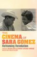 The Cinema of Sara Gómez:Reframing Revolution