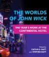 The Worlds of John Wick:The Year's Work at the Continental Hotel