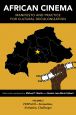 African Cinema:Manifesto and Practice for Cultural Decolonization: Volume 2: FESPACO-Formation, Evolution, Challenges