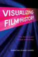 Visualizing Film History:Film Archives and Digital Scholarship