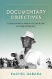 Documentary Objectives:Filming Africa from Colonialism to Independence