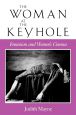 The Woman at the Keyhole:Feminism and Women's Cinema