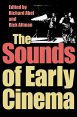The Sounds of Early Cinema