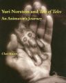 Yuri Norstein and Tale of Tales:An Animator's Journey