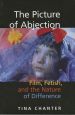 The Picture of Abjection:Film, Fetish, and the Nature of Difference