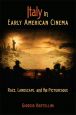 Italy in Early American Cinema:Race, Landscape, and the Picturesque