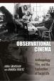 Observational Cinema:Anthropology, Film, and the Exploration of Social Life