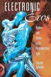 Electronic Eros:Bodies and Desire in the Postindustrial Age
