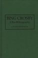 Bing Crosby:A Bio-Bibliography