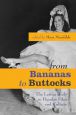 From Bananas to Buttocks:The Latina Body in Popular Film and Culture