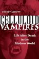 Celluloid Vampires:Life After Death in the Modern World