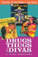 Drugs, Thugs, and Divas:Telenovelas and Narco-dramas in Latin America