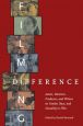 Filming Difference:Actors, Directors, Producers and Writers on Gender, Race and Sexuality in Film