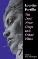 Lourdes Portillo:The Devil Never Sleeps and Other Films