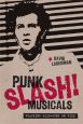 Punk Slash! Musicals:Tracking Slip-Sync on Film