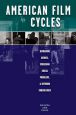 American Film Cycles:Reframing Genres, Screening Social Problems, & Defining Subcultures