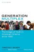 Generation Multiplex:The Image of Youth in American Cinema Since 1980
