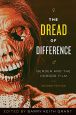The Dread of Difference:Gender and the Horror Film