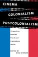 Cinema, Colonialism, Postcolonialism:Perspectives from the French and Francophone Worlds
