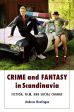 Crime and Fantasy in Scandinavia:Fiction, Film, and Social Change