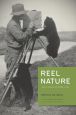 Reel Nature:America's Romance with Wildlife on Film