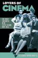 Lovers of Cinema:The First American Film Avant-Garde 1919-1945