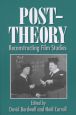 Post-Theory:Reconstructing Film Studies