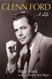 Glenn Ford:A Life