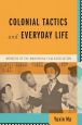 Colonial Tactics and Everyday Life:Workers of the Manchuria Film Association