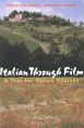 Italian Through Film:A Text for Italian Courses