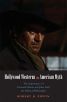 Hollywood Westerns and American Myth:The Importance of Howard Hawks and John Ford for Political Philosophy
