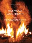 Bill Viola:Love/Death - The Tristan Project
