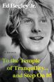 To the Temple of Tranquility...And Step On It!:A Memoir