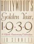 Hollywood's Golden Year, 1939:A Fiftieth Anniversary Celebration