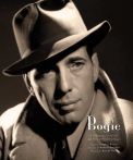 Bogie:A Celebration of the Life And Films of Humphrey Bogart