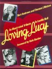 Loving Lucy:An Illustrated Tribute To Lucille Ball