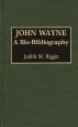 John Wayne:A Bio-Bibliography