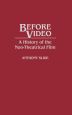 Before Video:A History of the Non-Theatrical Film