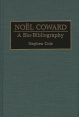 Noël Coward:A Bio-Bibliography