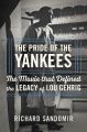 The Pride of the Yankees:Lou Gehrig, Gary Cooper, and the Making of a Classic