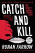 Catch and Kill:Lies, Spies, and a Conspiracy to Protect Predators