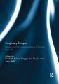 Imaginary Europes:Literary and filmic representations of Europe from afar