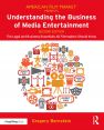 Understanding the Business of Media Entertainment:The Legal and Business Essentials All Filmmakers Should Know