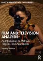 Film and Television Analysis:An Introduction to Methods, Theories, and Approaches